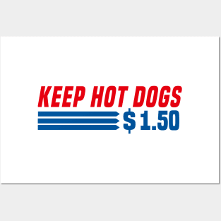 Keep Hot Dogs $1.50 Posters and Art